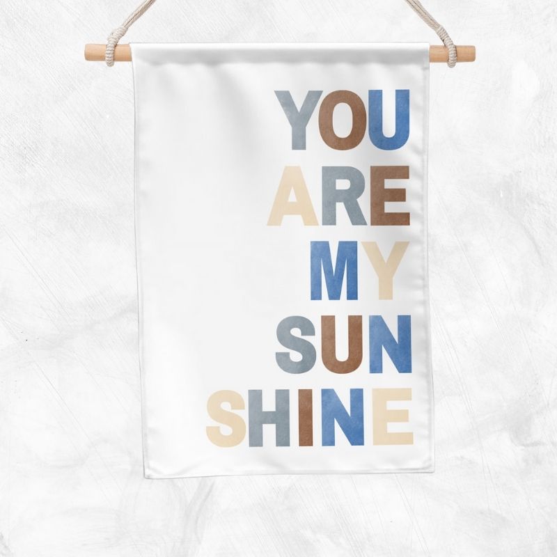 You Are My Sunshine Banner (Blue)