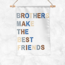 Load image into Gallery viewer, Brothers Make The Best Friends Banner (Blue)
