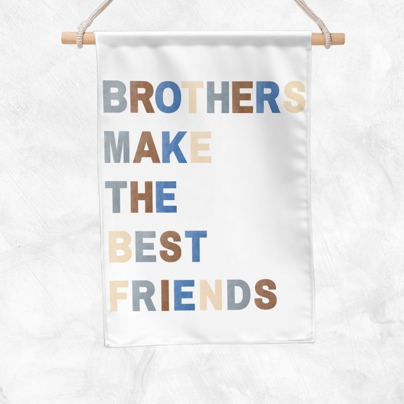 Brothers Make The Best Friends Banner (Blue)