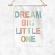 Load image into Gallery viewer, Dream Big Little One Banner (Pastel)
