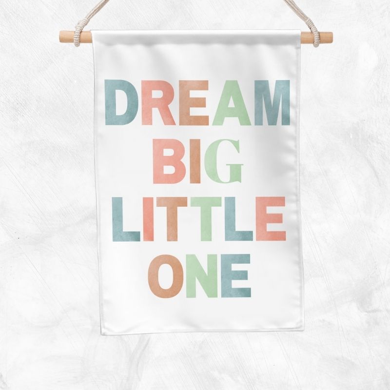 Dream Big Little One Banner (Pastel)