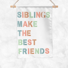 Load image into Gallery viewer, Siblings Make The Best Friends Banner (Pastel)
