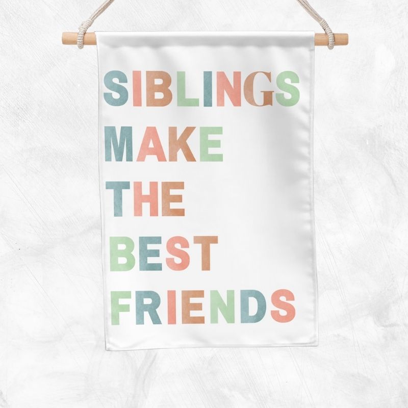 Siblings Make The Best Friends Banner (Pastel)