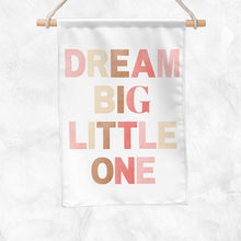 Load image into Gallery viewer, Dream Big Little One Banner (Pink)
