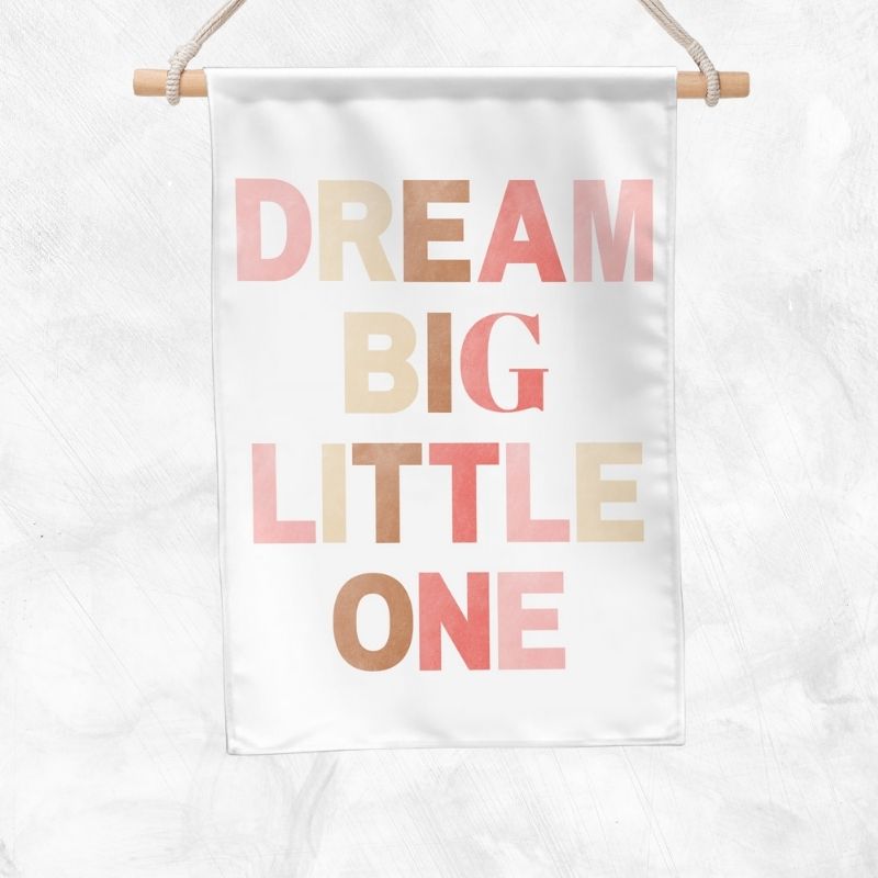Dream Big Little One Banner (Pink)