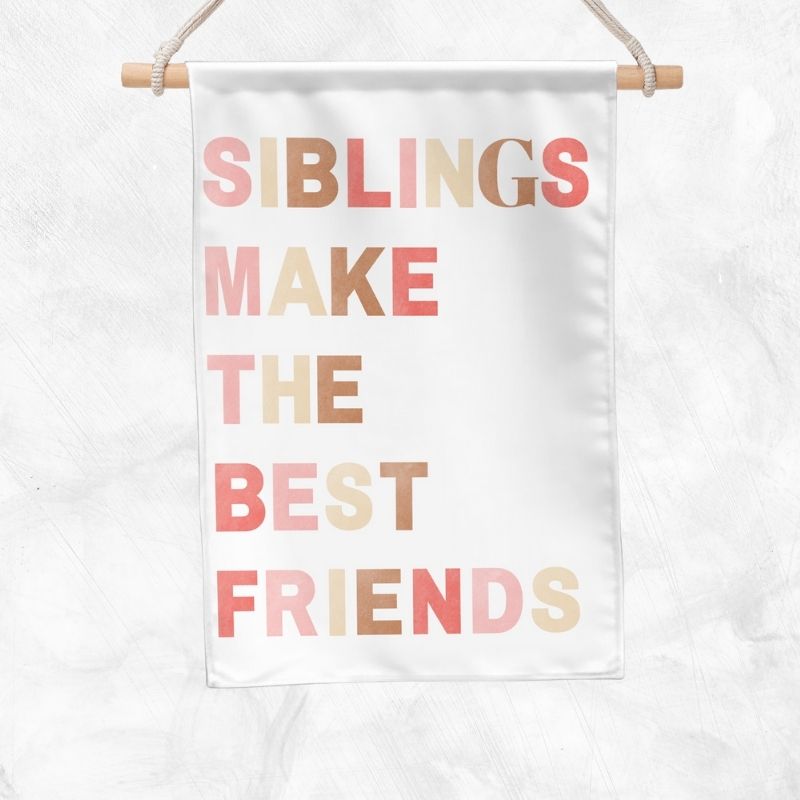Siblings Make The Best Friends Banner (Pink)