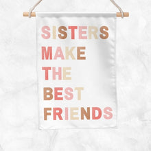 Load image into Gallery viewer, Sisters Make The Best Friends Banner (Pink)

