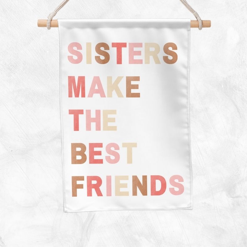 Sisters Make The Best Friends Banner (Pink)