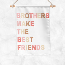 Load image into Gallery viewer, Brothers Make The Best Friends Banner (Pink)
