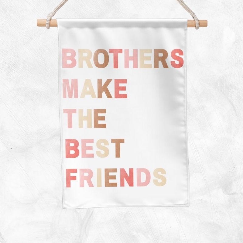 Brothers Make The Best Friends Banner (Pink)