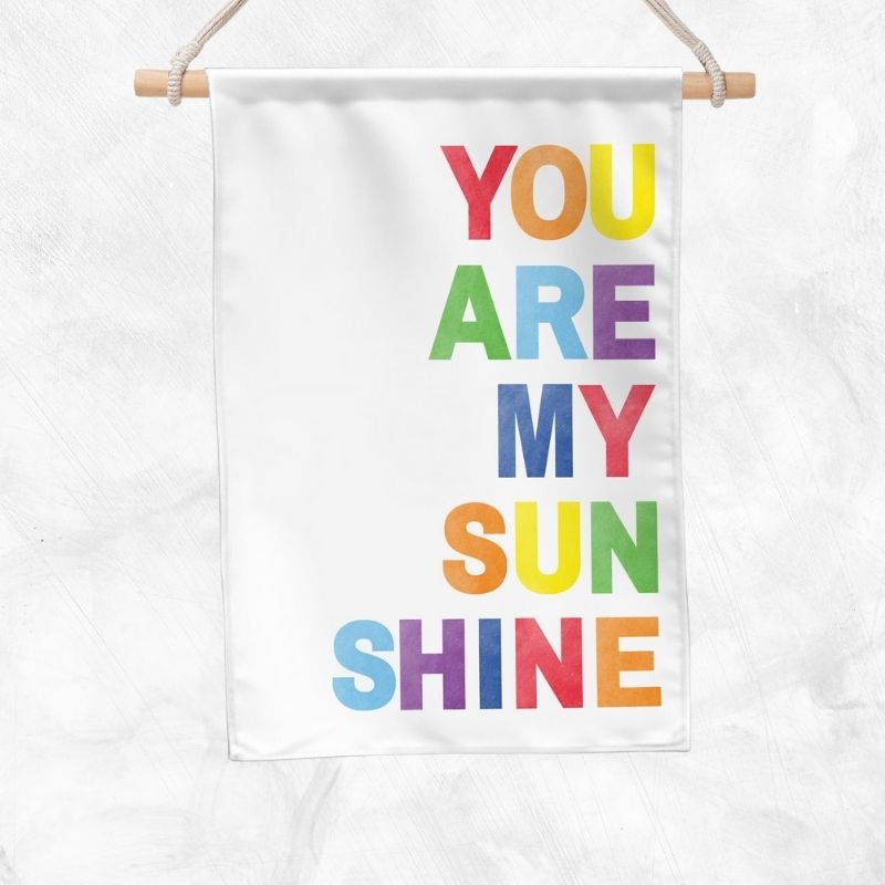 You Are My Sunshine Banner (Rainbow)